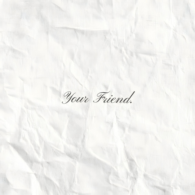 Your Friend.