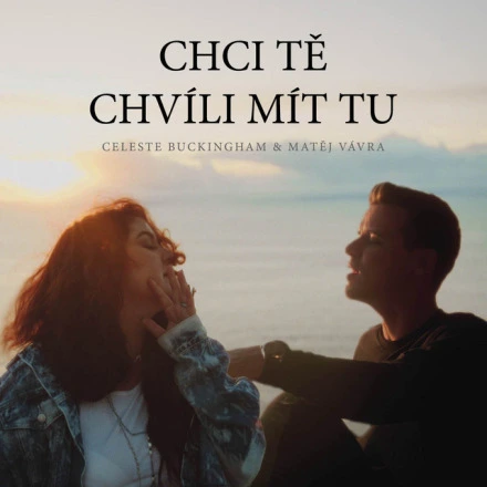 Chci Tě Chvíli Mít Tu