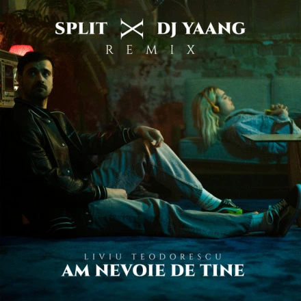 Am nevoie de tine (Split x DJ Yaang Remix)
