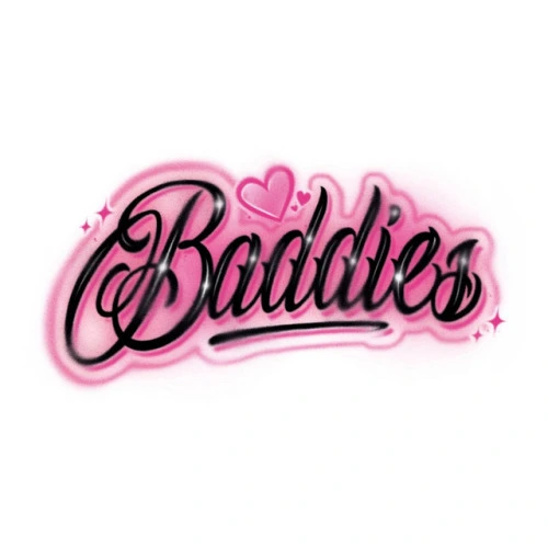 BADDIES