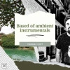Based of ambient instrumentals