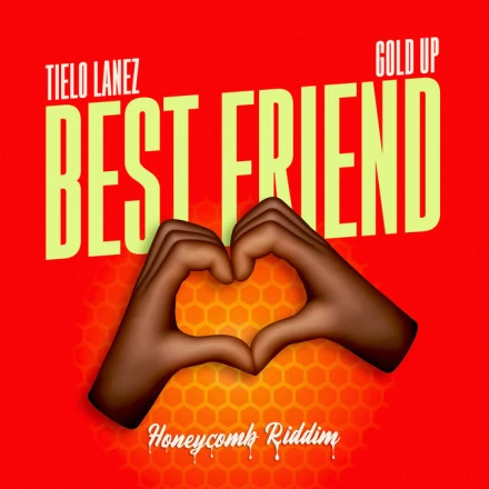 Best Friend (Honeycomb Riddim)