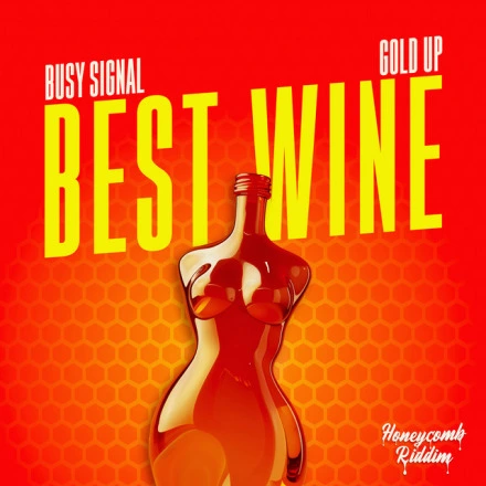 Best Wine (Honeycomb Riddim)