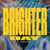 Brighter Day - Acoustic