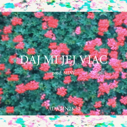 Daj Mi Jej Viac