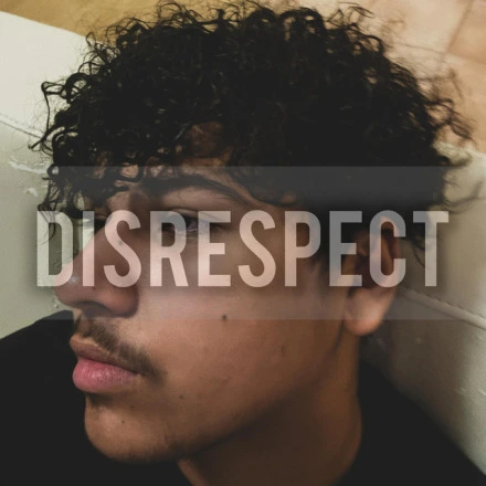 DISRESPECT