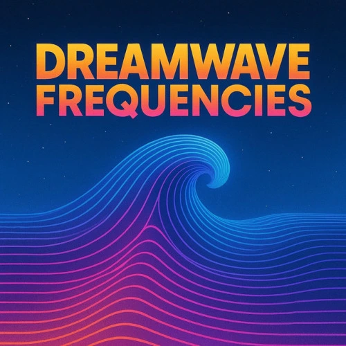 Dreamwave Frequencies (2025)