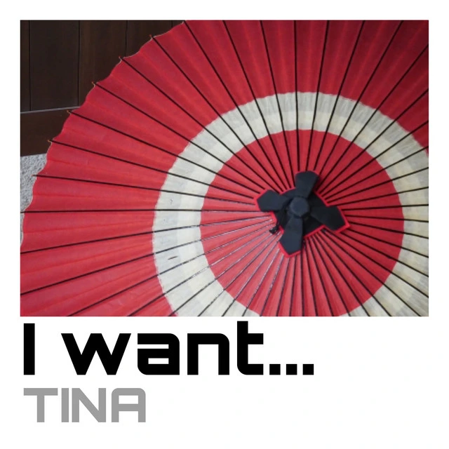I Want…