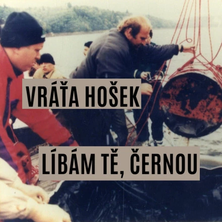 Líbám tě, Černou