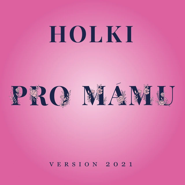 Pro mámu (Version 2021)