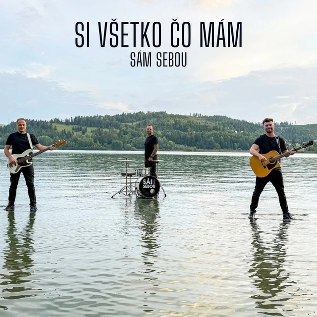 Si všetko čo mám