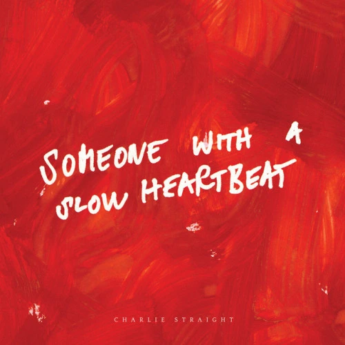 Someone With a Slow Heartbeat (2012)