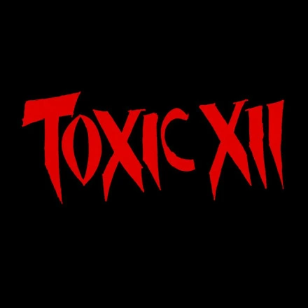 TOXIC XII