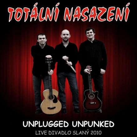 Unplugged Unpunked Live Divadlo Slaný 2010