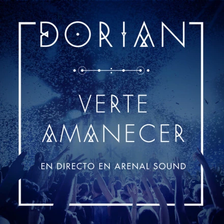 Verte Amanecer (En Directo en Arenal Sound)