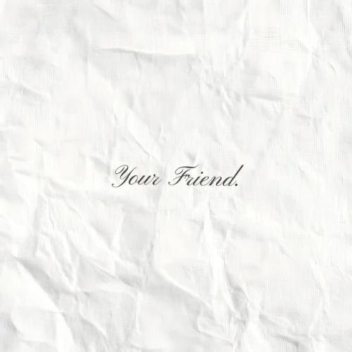 Your Friend.